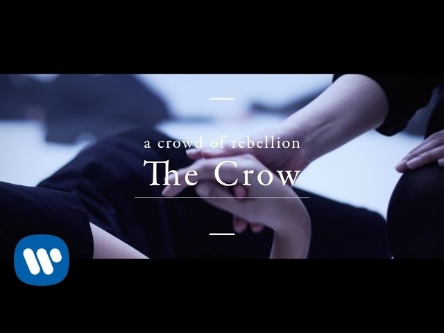 a crowd of rebellion「The Crow」